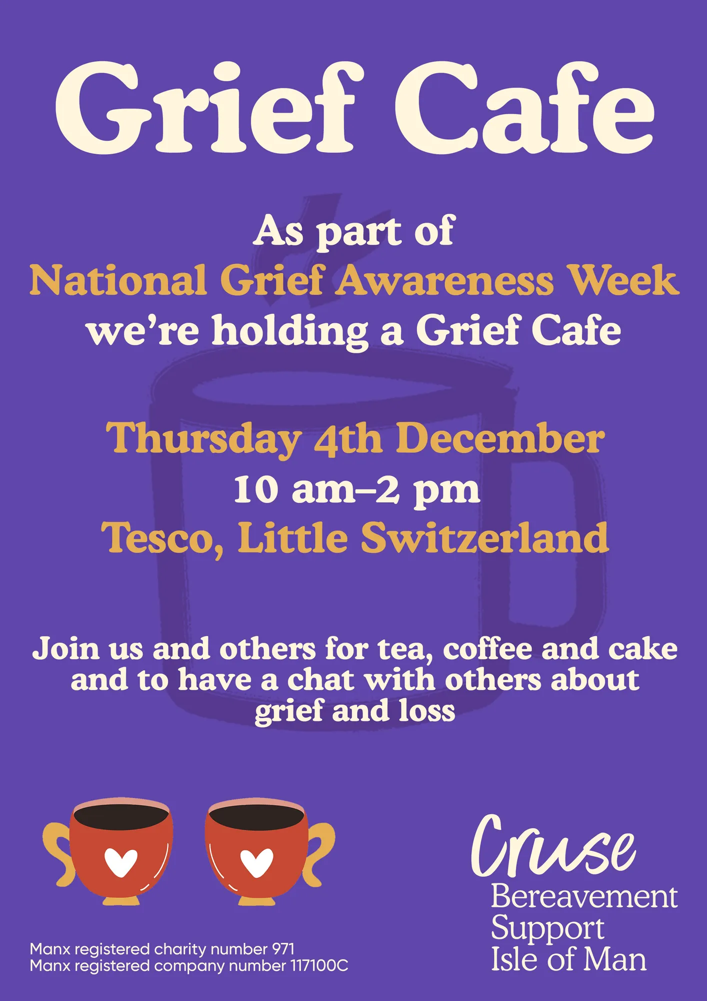 A poster advertising the grief cafe at Cafe 360 on Thursday 4th December from 10am-2pm. The poster has a purple background with cream and orange text and a couple of bright red coffee cups with hearts on them.
